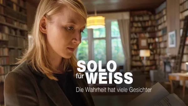 thumbnail - Solo für Weiss - Die Wahrheit hat viele Gesichter