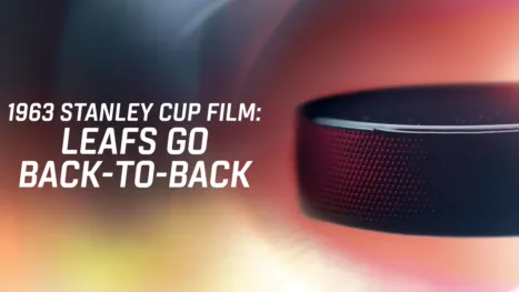 thumbnail - 1963 Stanley Cup Film: Leafs Go Back-To-Back