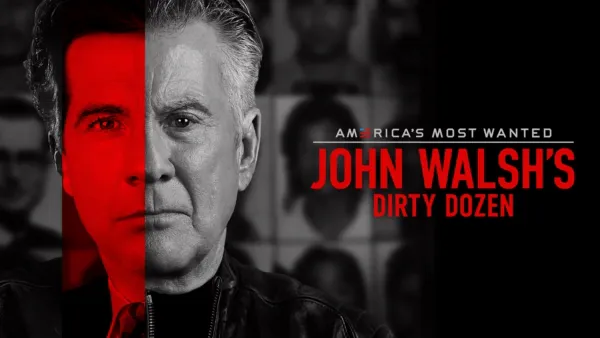 thumbnail - America's Most Wanted: John Walsh's Dirty Dozen