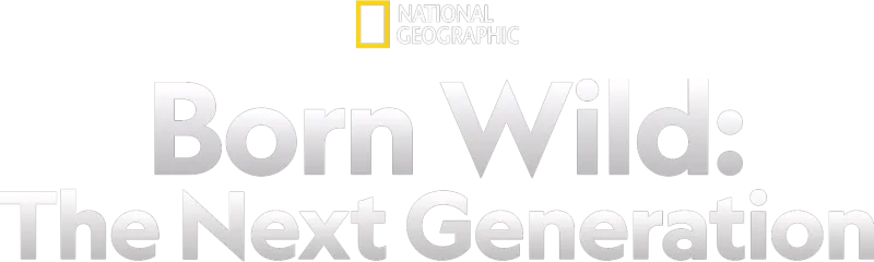 Born Wild: The Next Generation