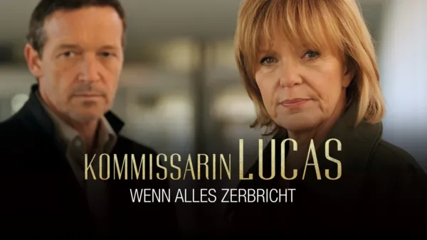 thumbnail - Kommissarin Lucas - Wenn alles zerbricht