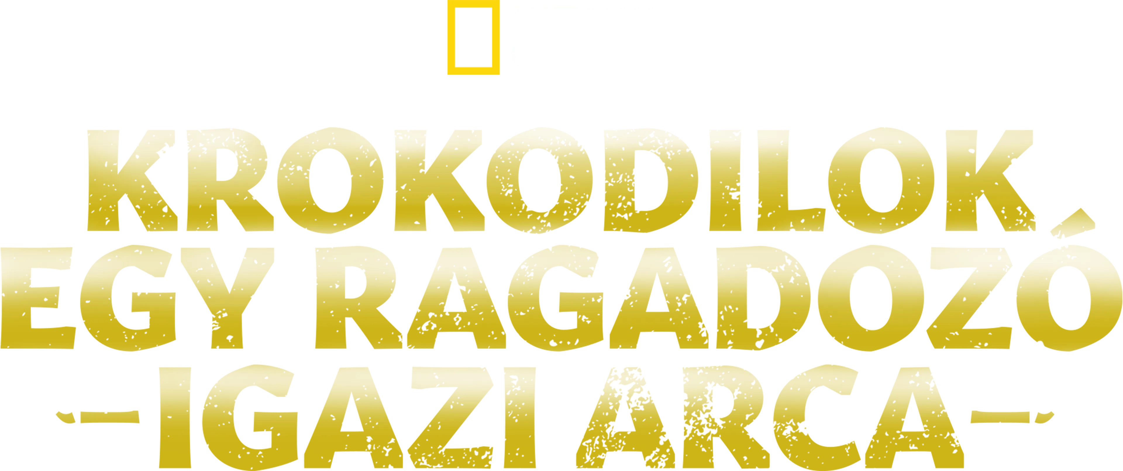 Krokodilok: Egy ragadozó igazi arca