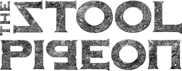 The Stool Pigeon