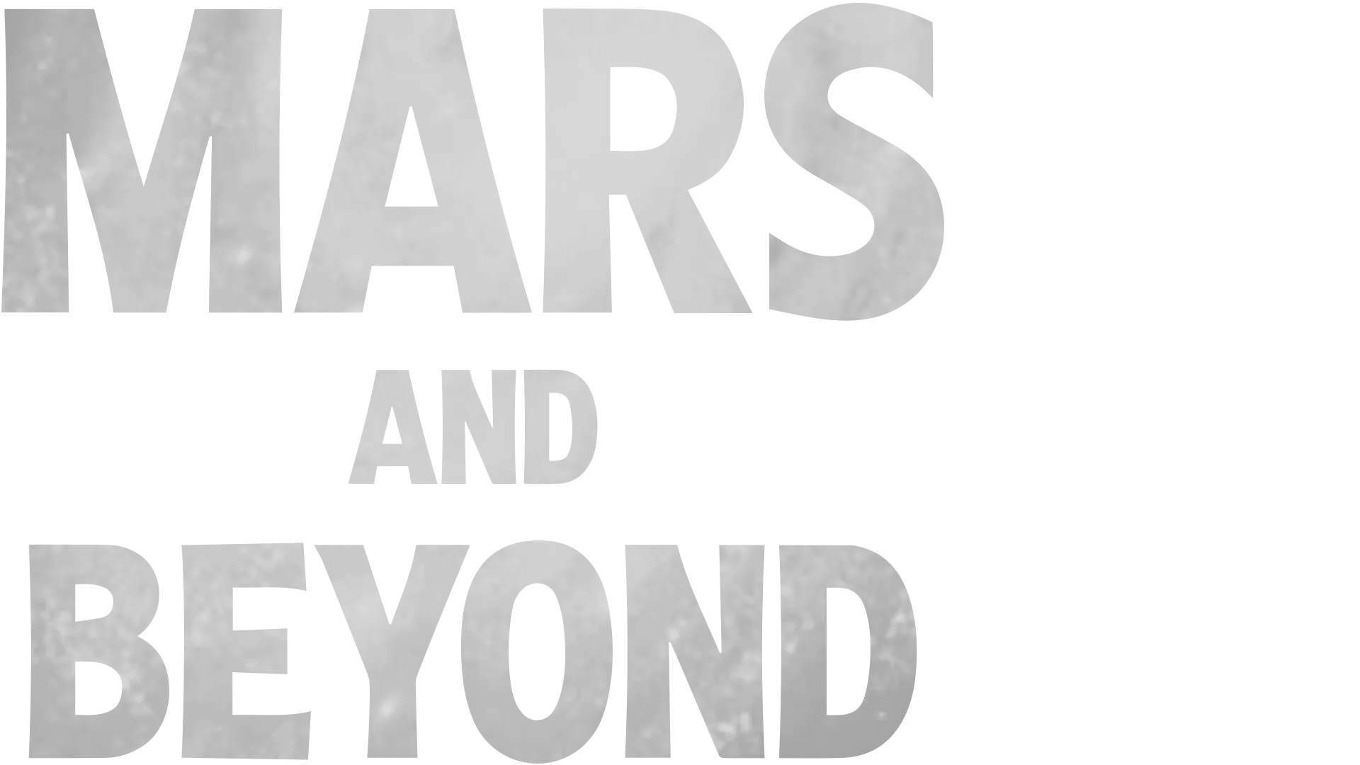 Mars and Beyond