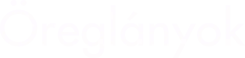 Öreglányok
