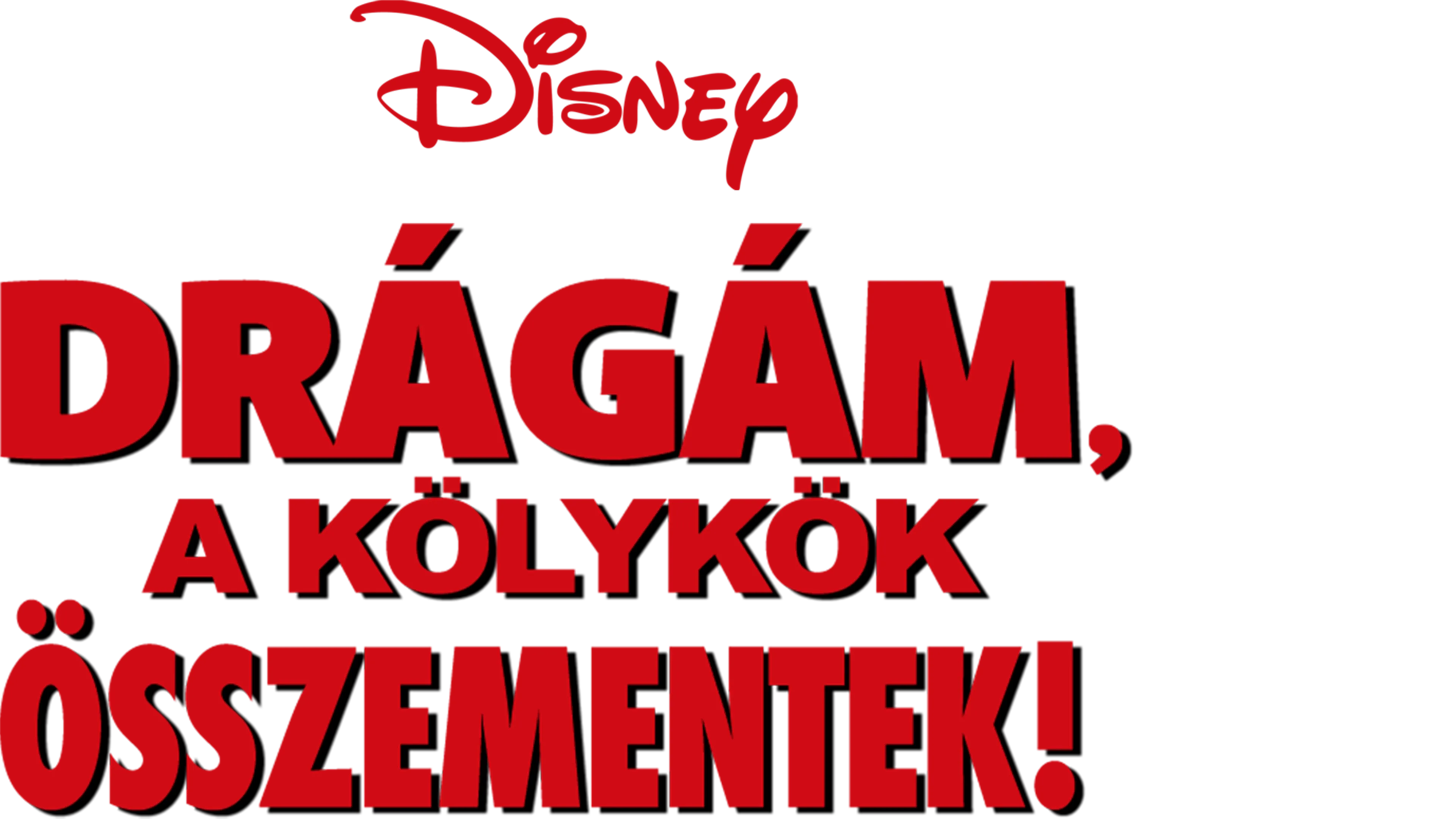 Drágám, a kölykök összementek!