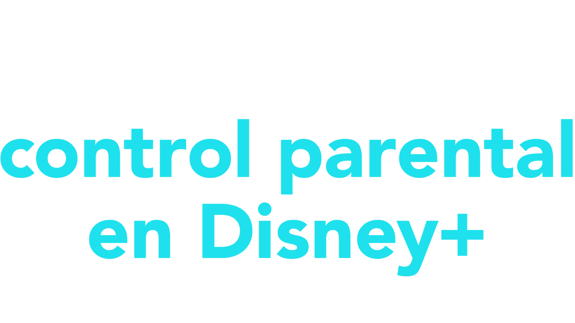 Configuración del control parental en Disney+