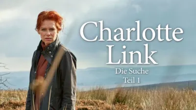 Charlotte Link - Die Suche: Teil 1
