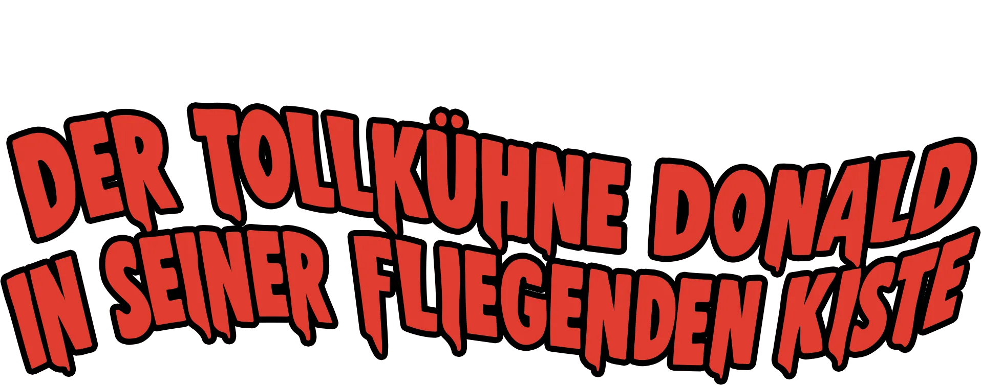 Der tollkühne Donald in seiner fliegenden Kiste