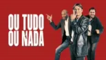 thumbnail - Ou Tudo ou Nada