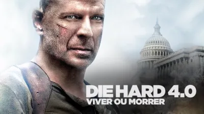 Die Hard 4.0 - Viver ou Morrer