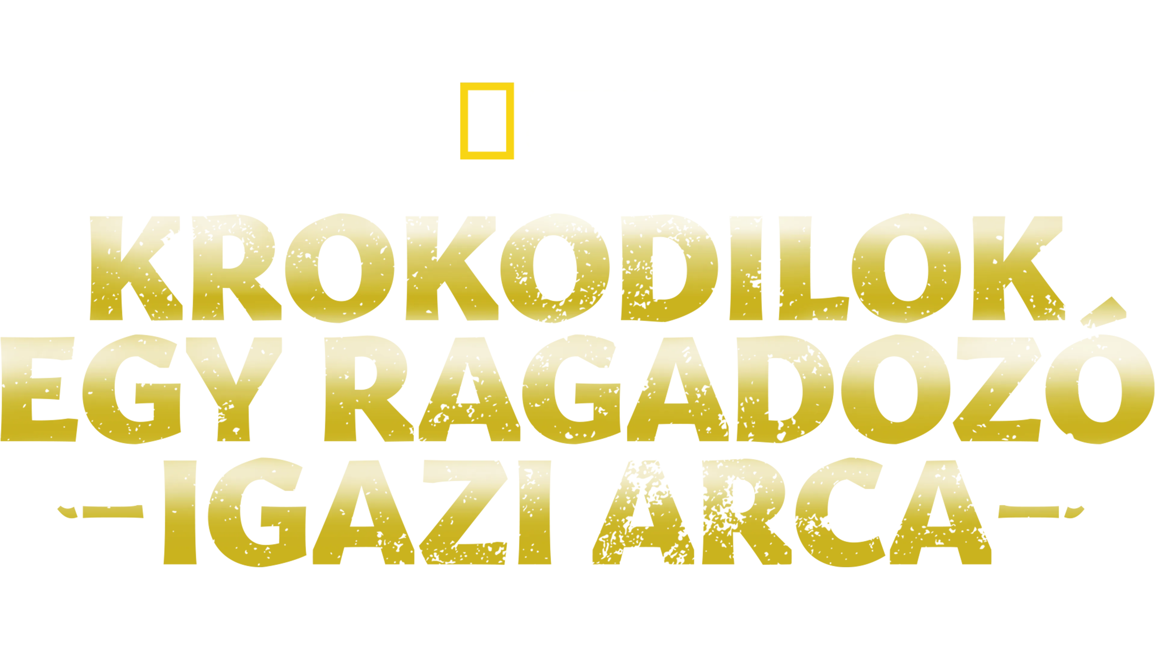 Krokodilok: Egy ragadozó igazi arca