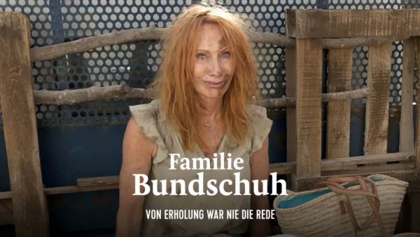 thumbnail - Familie Bundschuh - Von Erholung war nie die Rede
