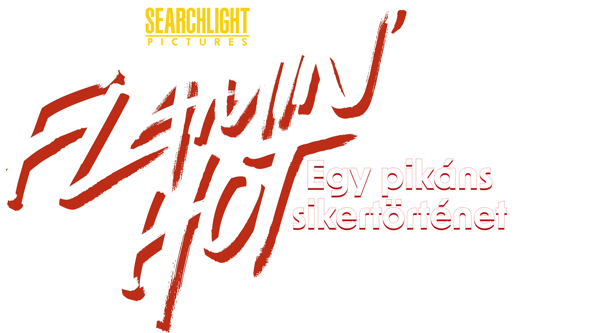 Flamin' Hot: Egy pikáns sikertörténet