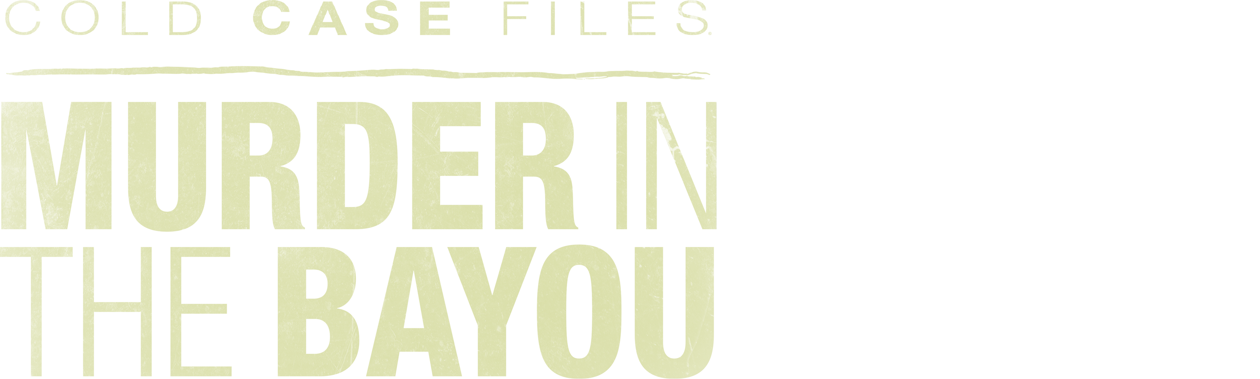Cold Case Files: Murder in the Bayou