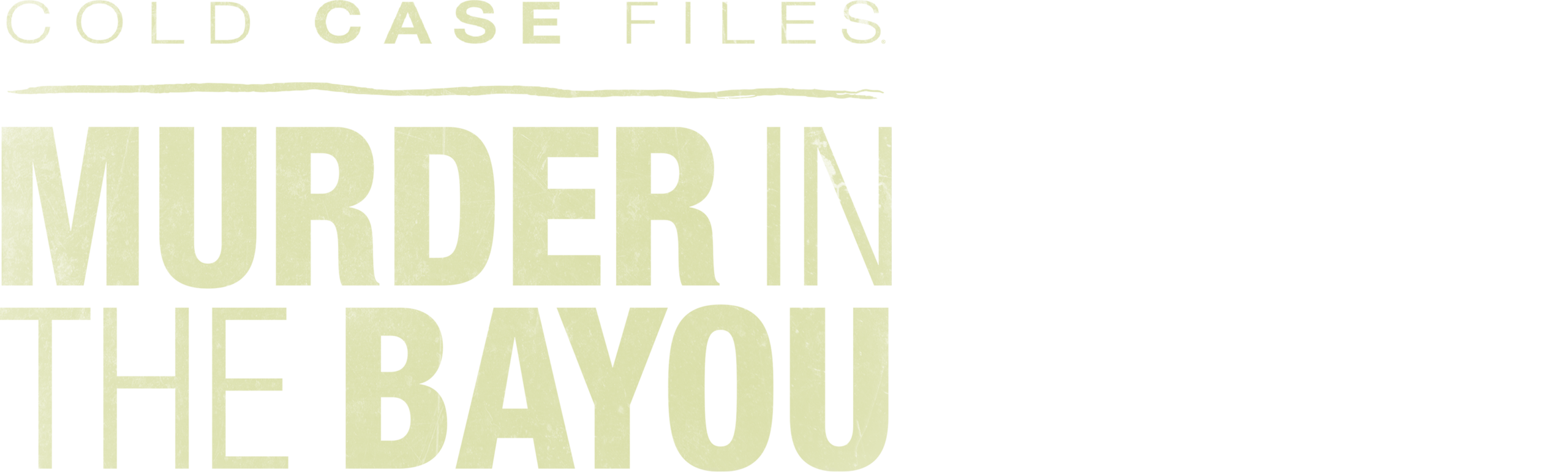 Cold Case Files: Murder in the Bayou