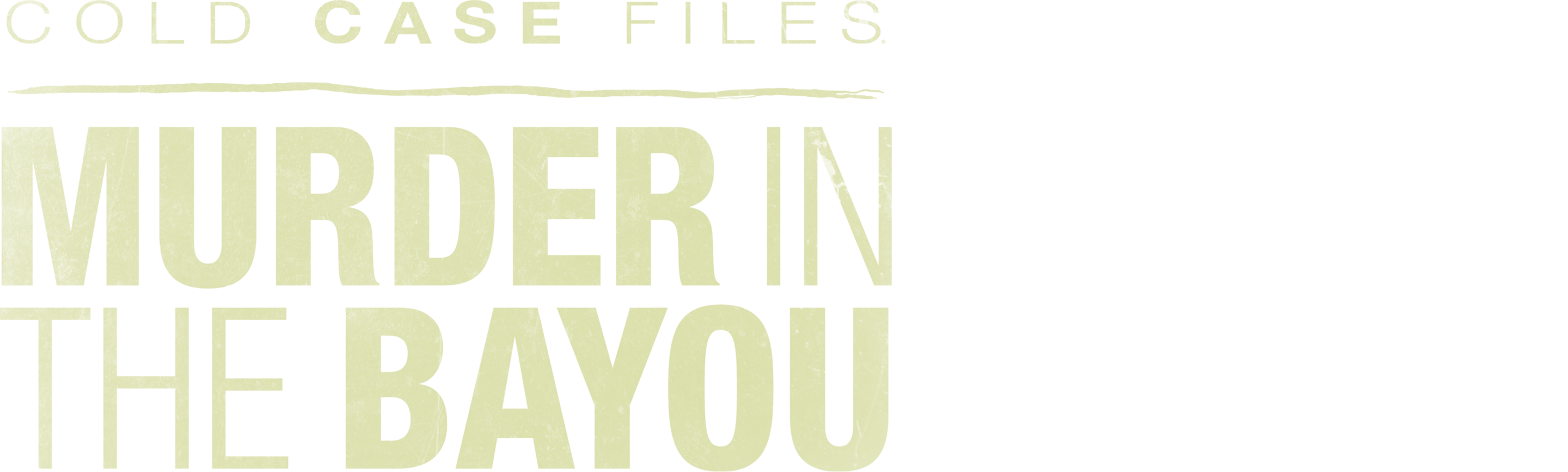 Cold Case Files: Murder in the Bayou