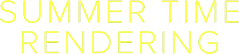 Summer Time Rendering
