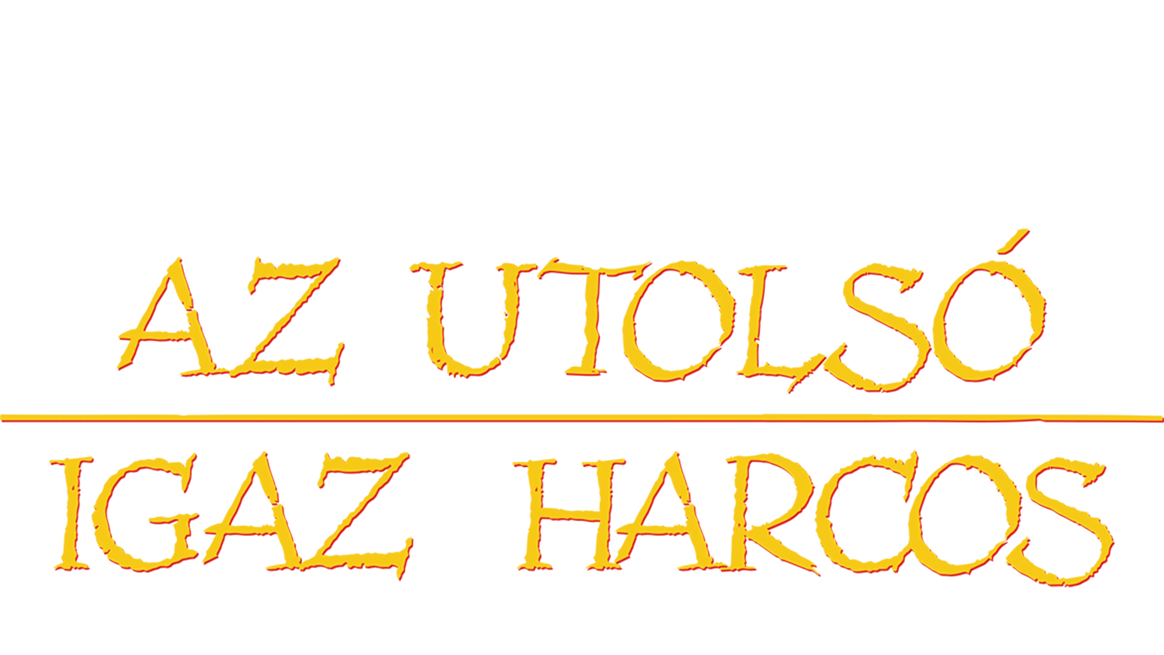 Az utolsó igaz harcos
