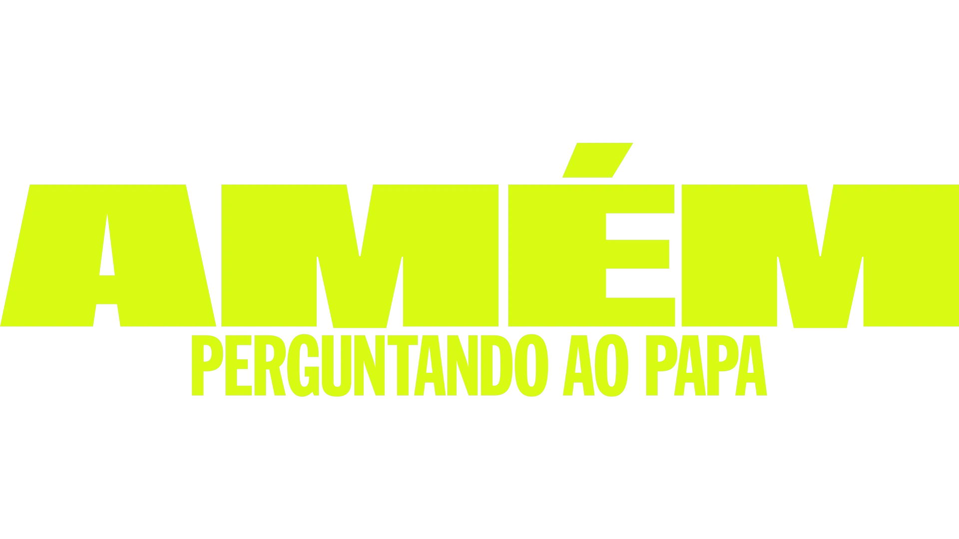 Amém: Perguntando ao Papa