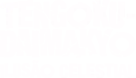 TENGOKU-DAIMAKYO: ILUSÃO CELESTIAL
