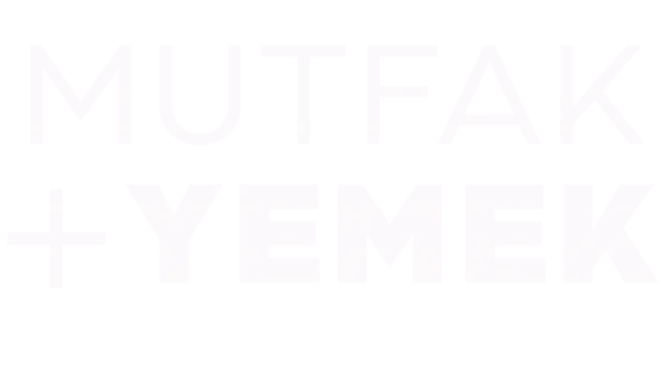 Mutfak ve Yemek