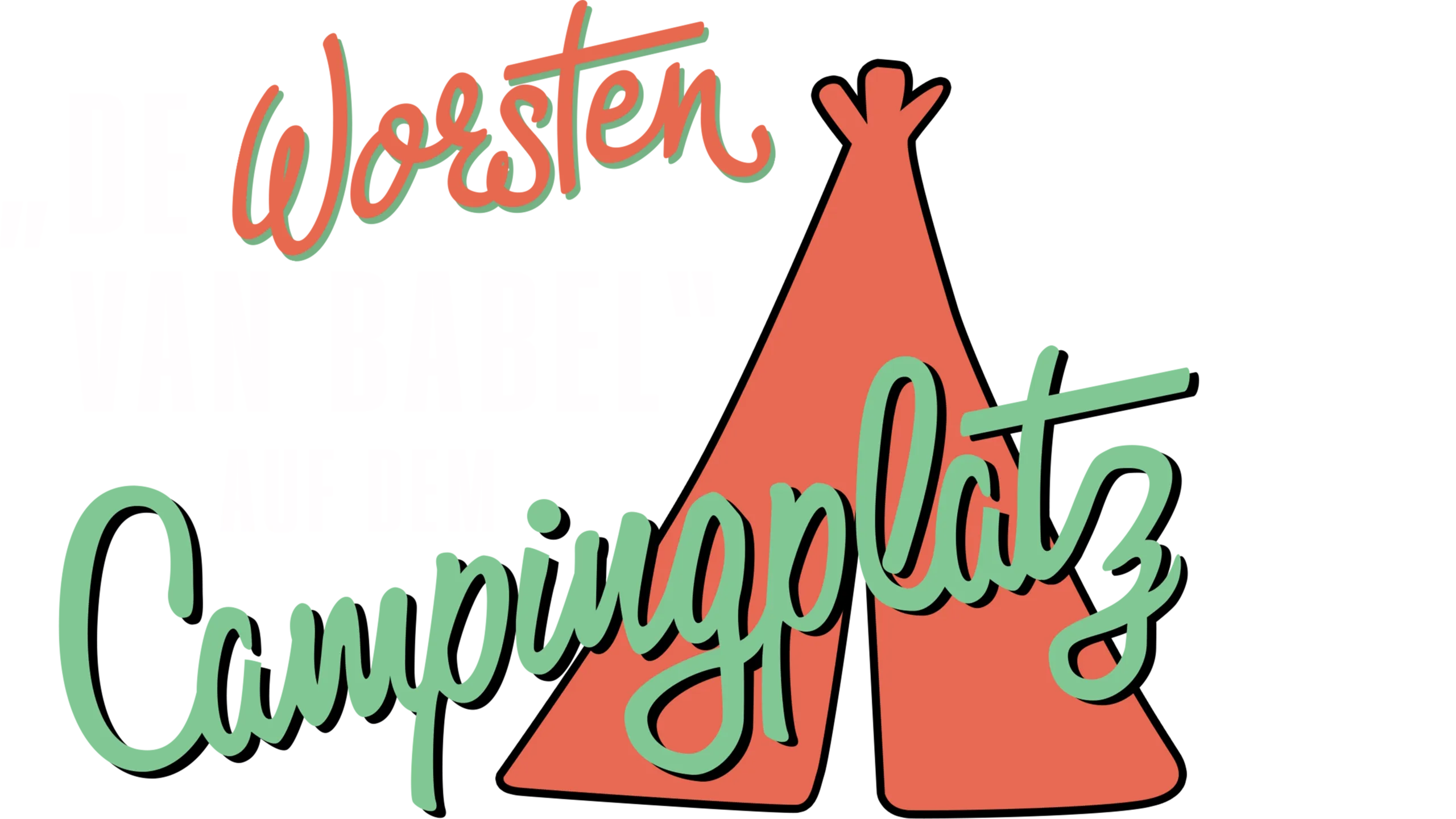 „De Worsten van Babel“ auf dem Campingplatz