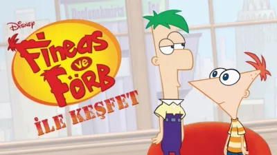 Fineas ve Förb ile Keşfet