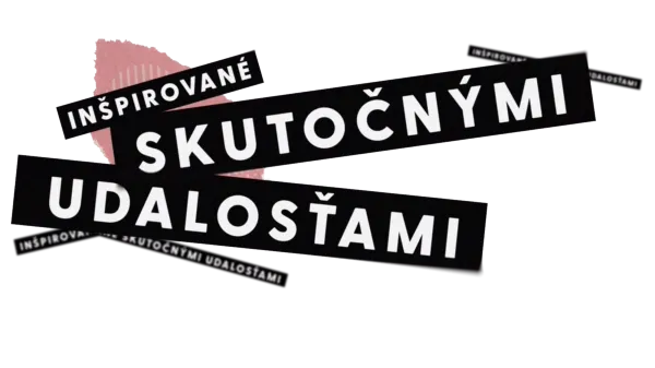 Inšpirované skutočnými udalosťami 