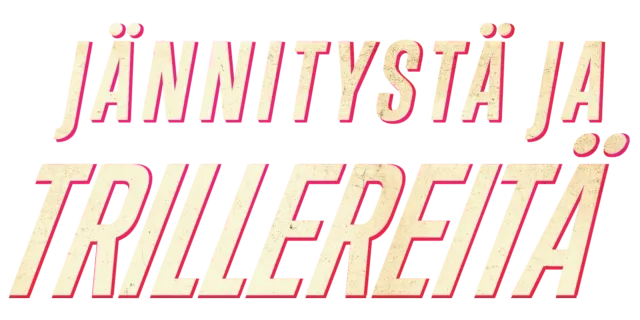 Jännitystä ja trillereitä