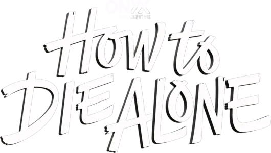 How to Die Alone