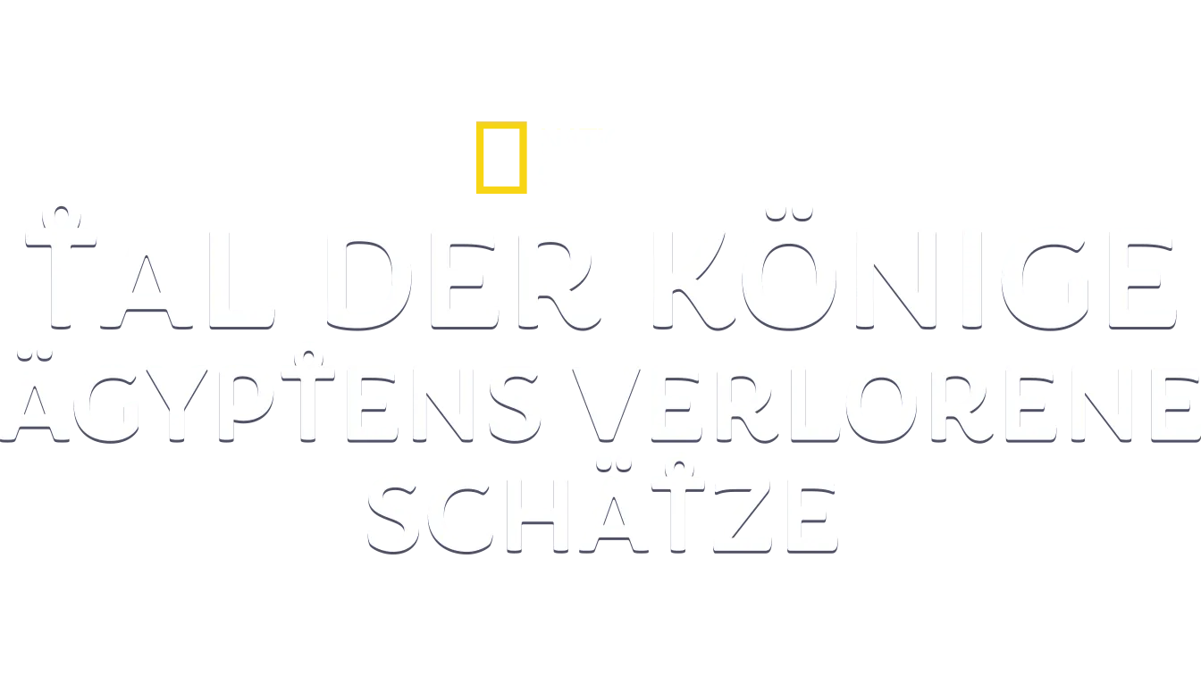 Tal der Könige: Ägyptens verlorene Schätze