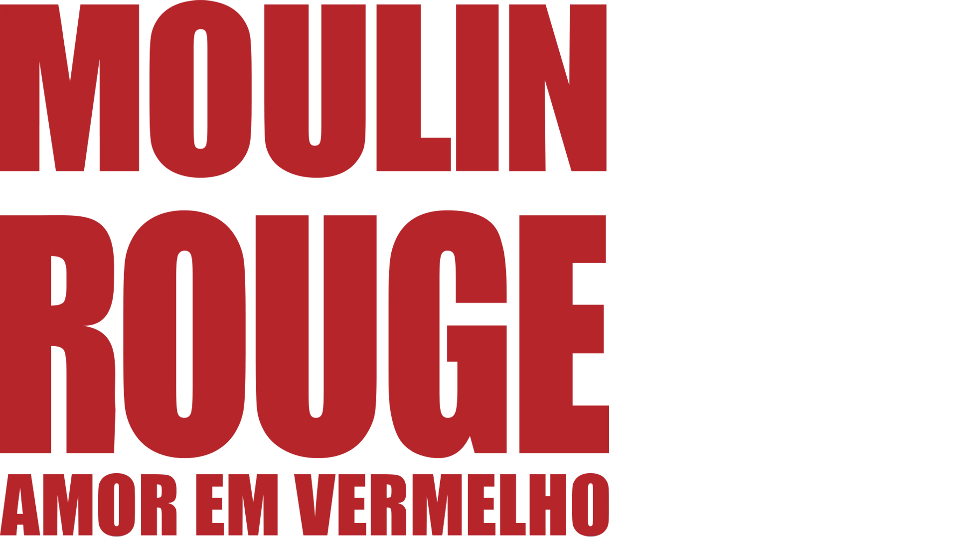 Moulin Rouge - Amor Em Vermelho