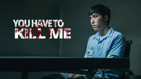 thumbnail - You Have to Kill Me