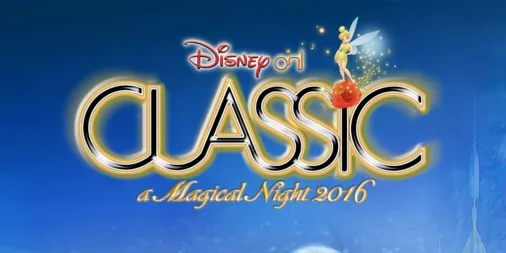 Watch Disney On Classic: A Magical Night 2016 Concert Tour