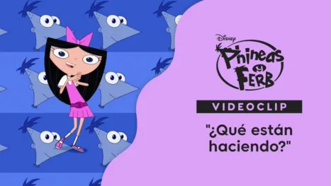 thumbnail - "¿Qué están haciendo?" | Phineas y Ferb la película: A través de la 2da dimensión Videoclip