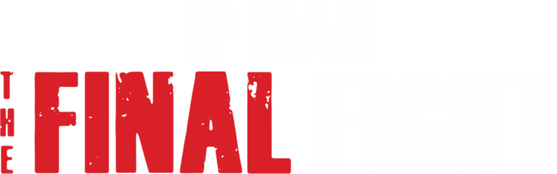 Ip Man - The Final Fight