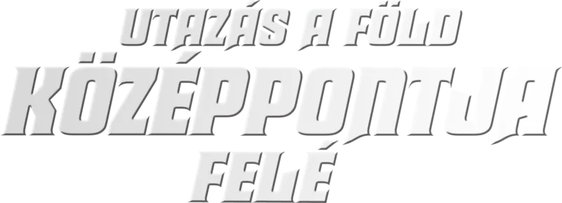 Utazás a Föld középpontja felé