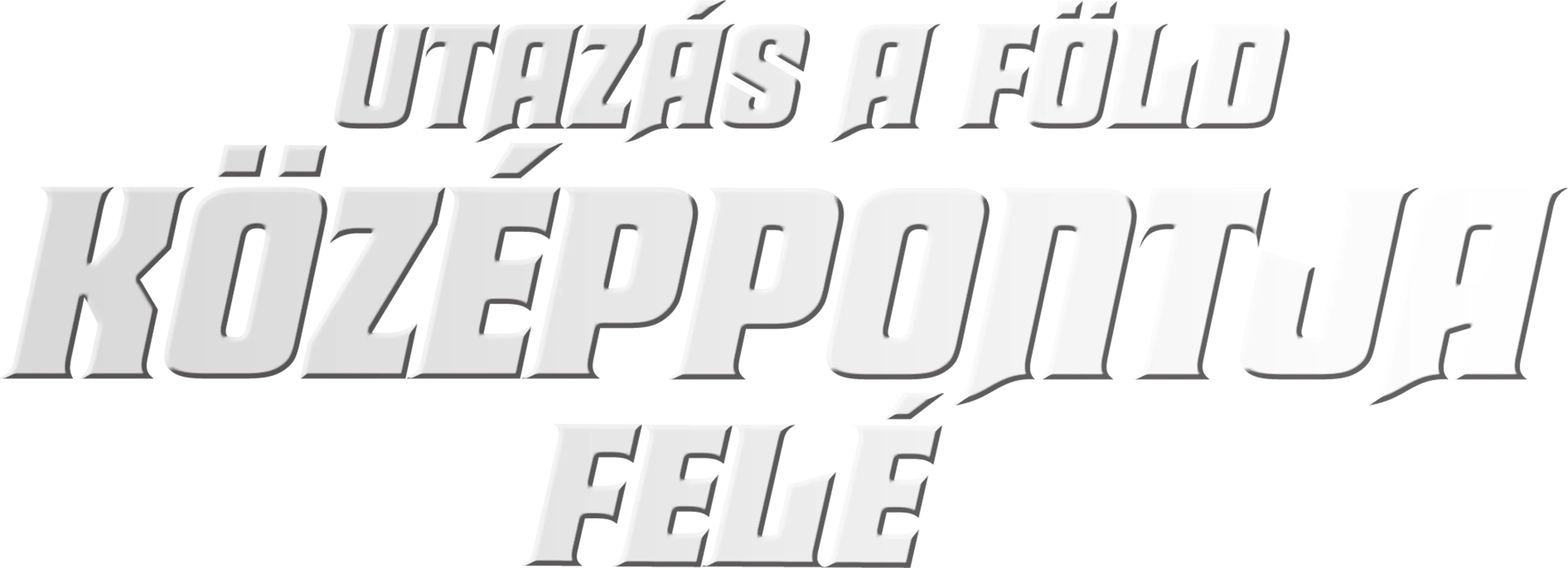Utazás a Föld középpontja felé