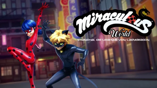 thumbnail - Miraculous World: Shanghai, Die Legende von Ladydragon
