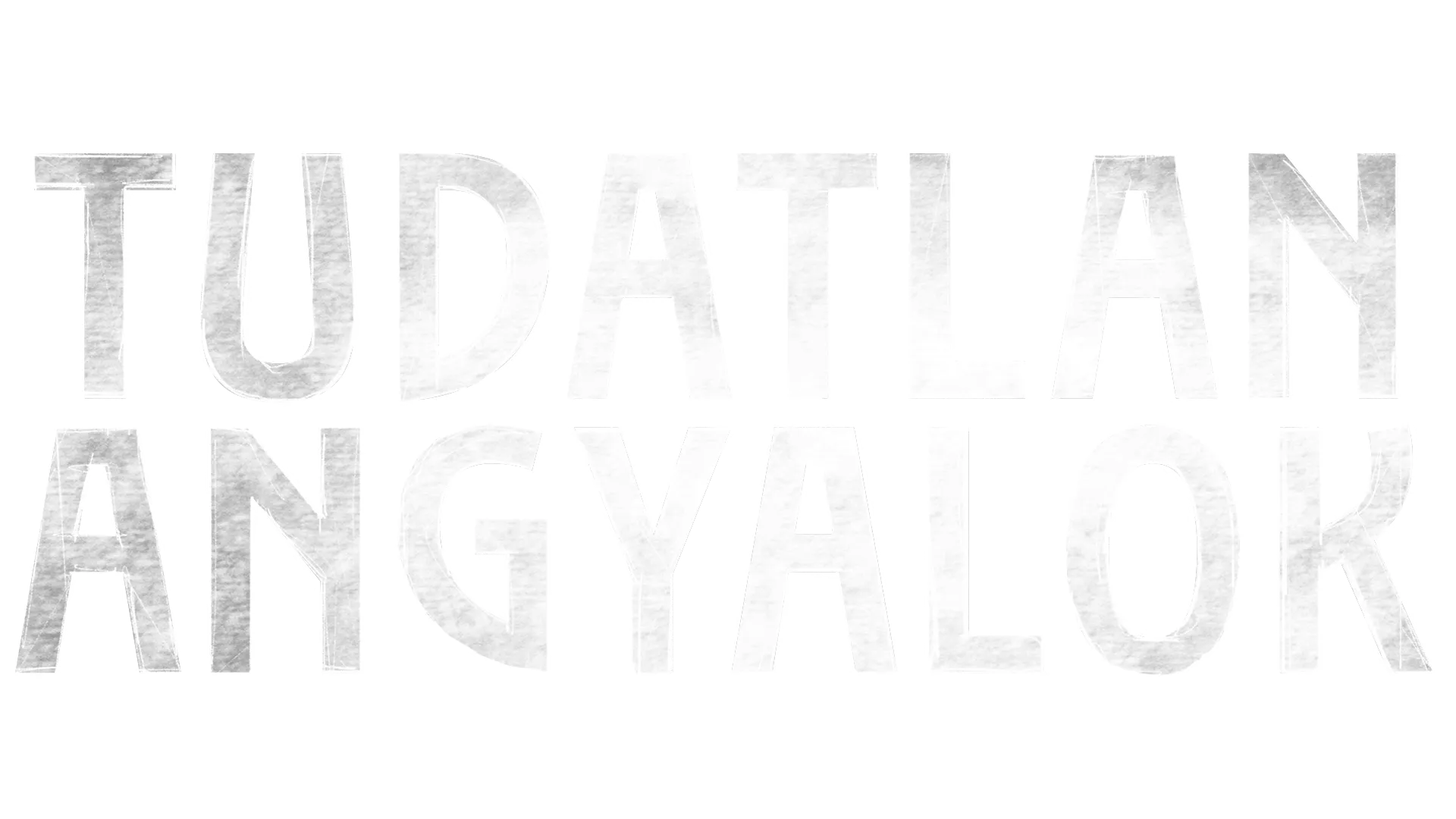 Tudatlan angyalok