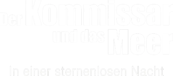 Der Kommissar und das Meer - In einer sternlosen Nacht