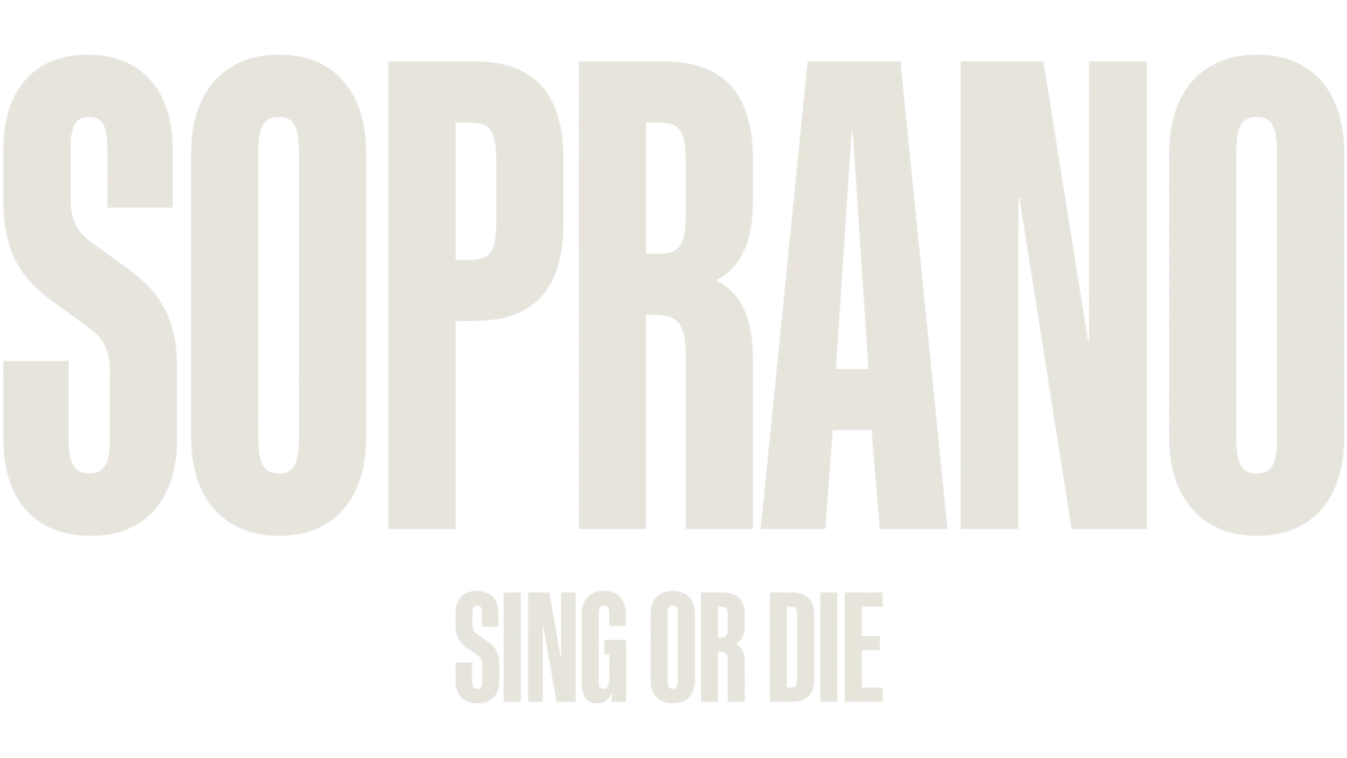 Soprano: Sing or Die