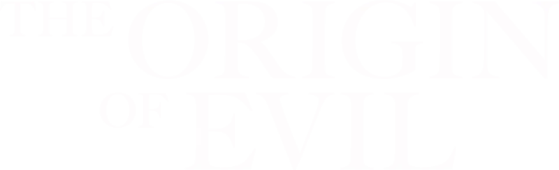 The Origin of Evil
