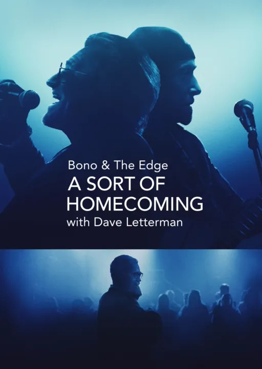 thumbnail - Bono & The Edge: A Sort of Homecoming, with Dave Letterman