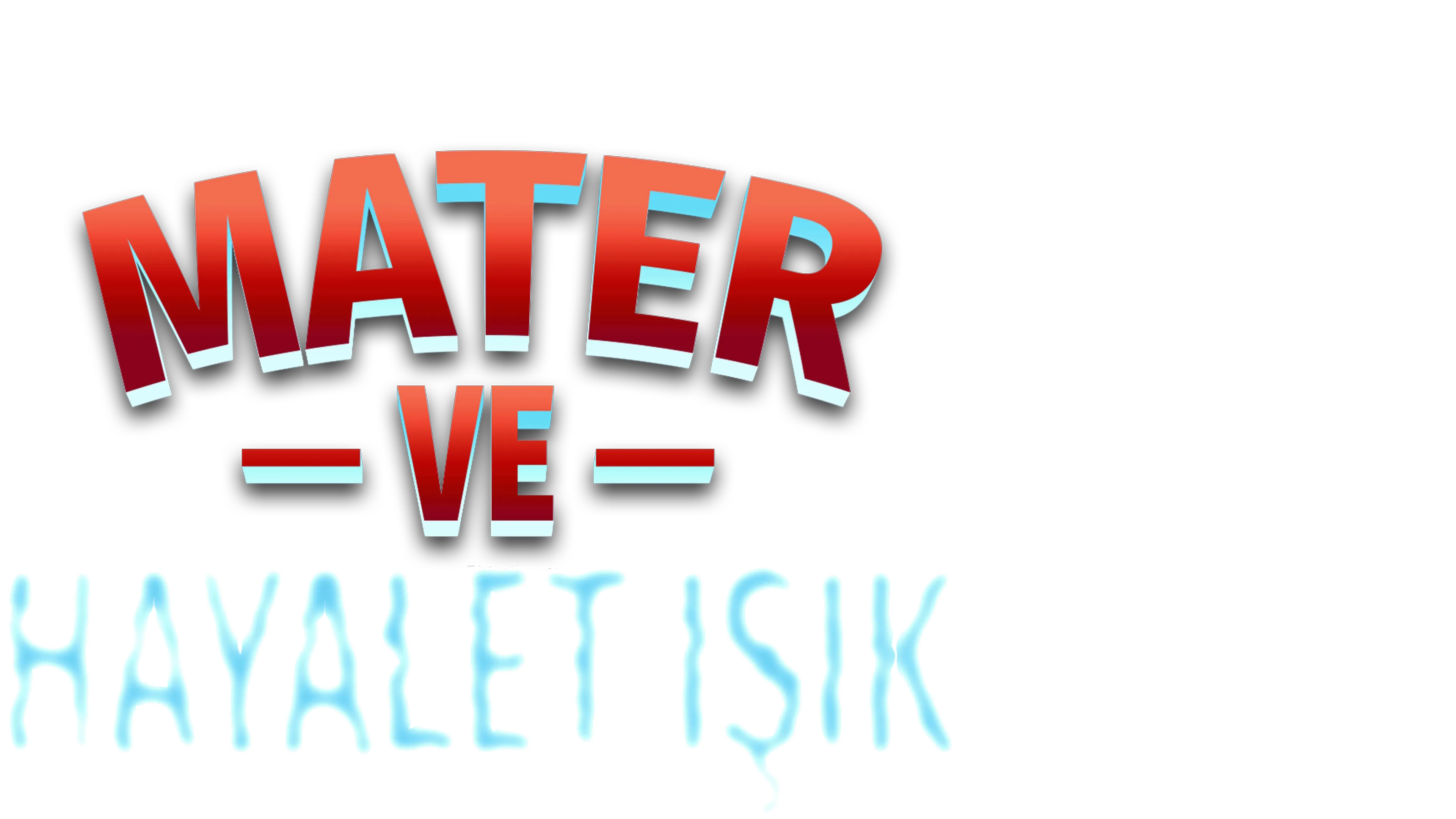 Mater ve Hayalet Işık