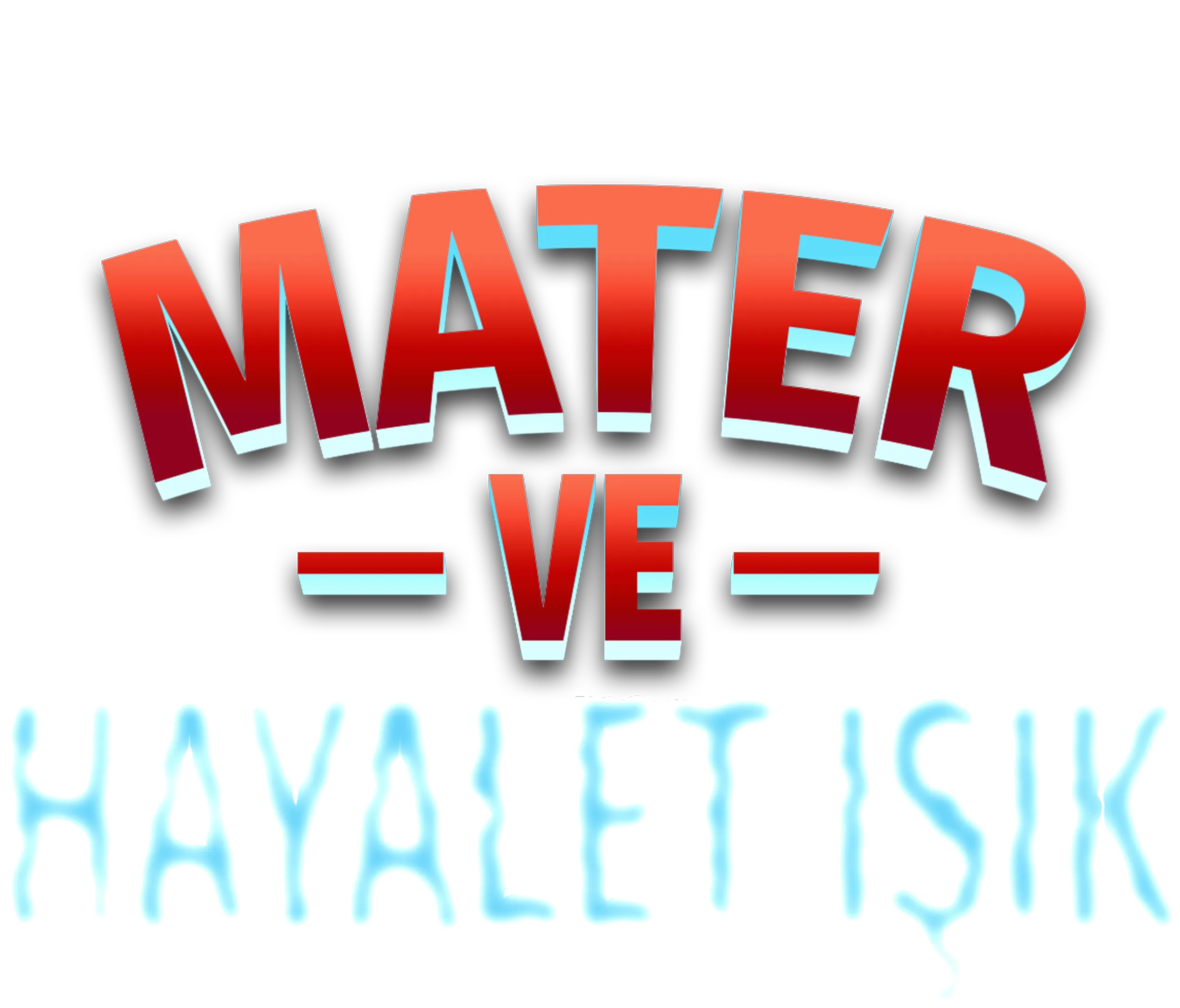 Mater ve Hayalet Işık