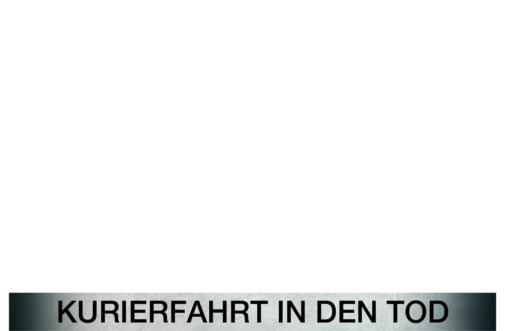 Ein starkes Team - Kurierfahrt in den Tod