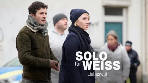 thumbnail - Solo für Weiss - Liebeswut