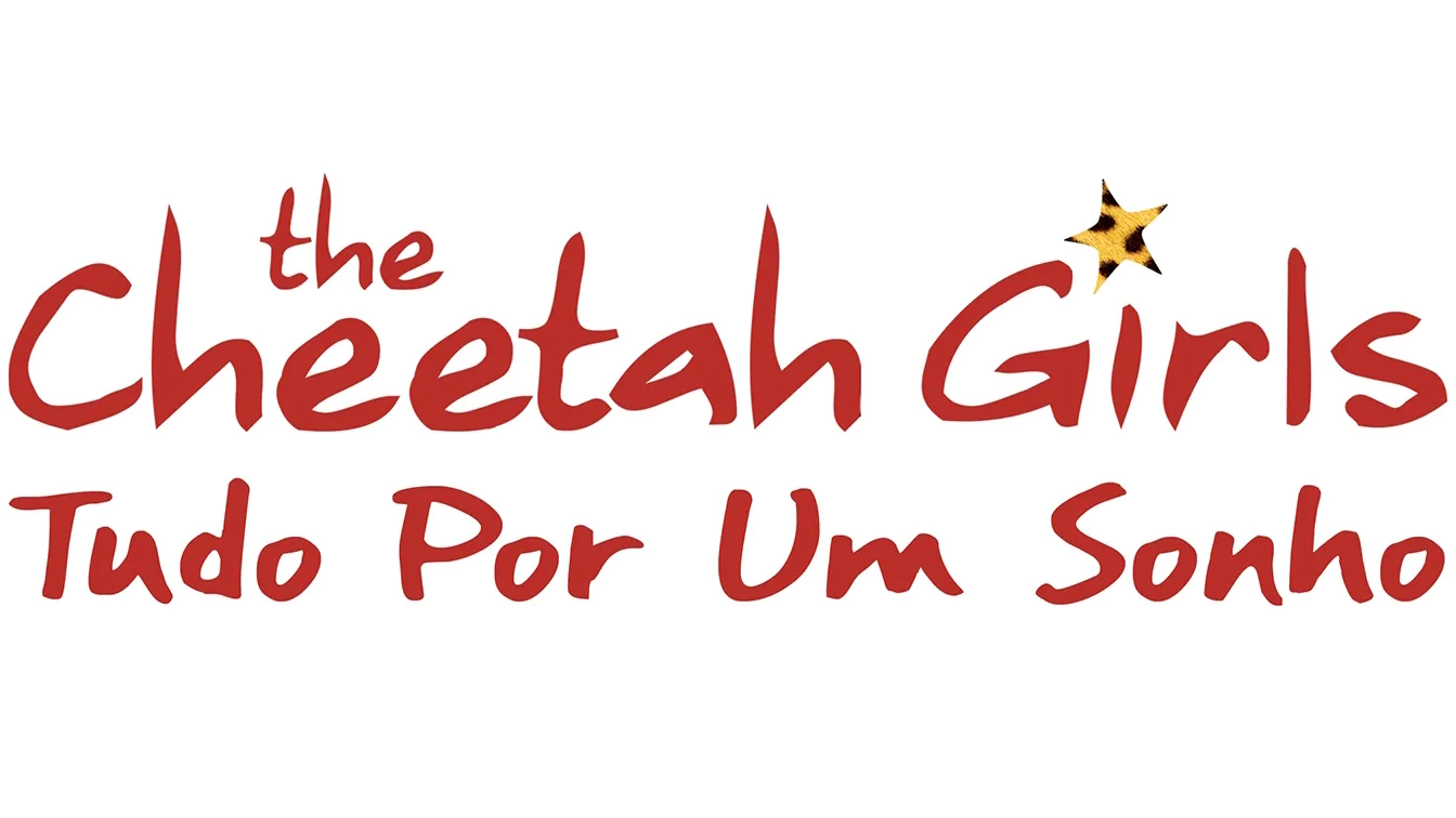 The Cheetah Girls: Tudo Por Um Sonho